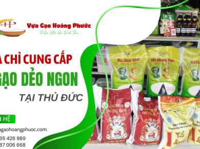 Cần mua gạo dẻo ngon, giá tốt tại Thủ Đức? Đến ngay Vựa Gạo Hoàng Phước